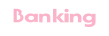 Banking